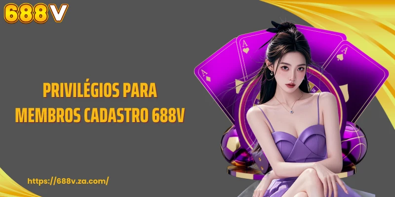 Privilégios para membros cadastro 688V