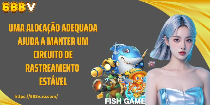 Uma alocação adequada ajuda a manter um circuito de rastreamento estável